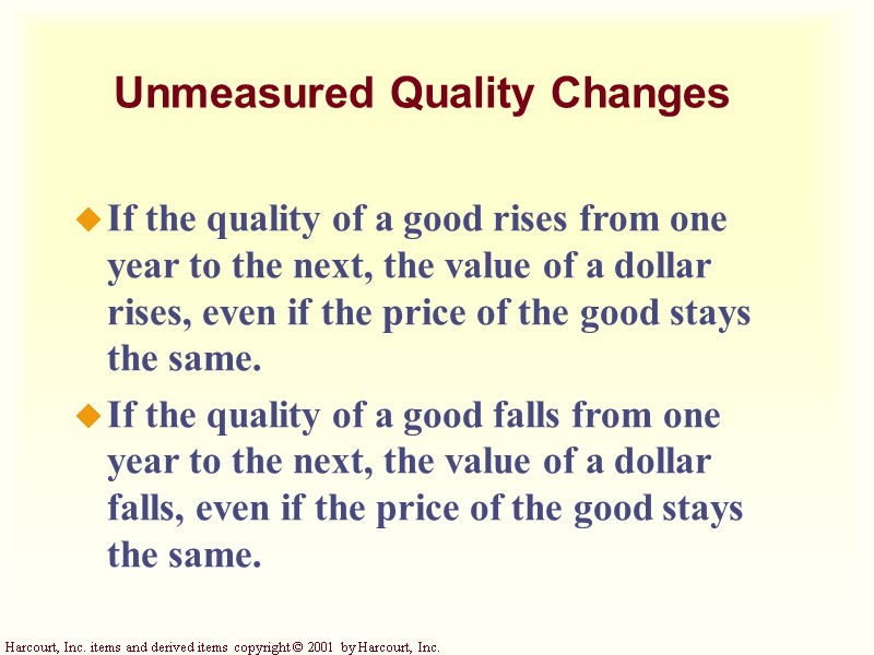 Unmeasured Quality Changes If the quality of a good rises from one year to